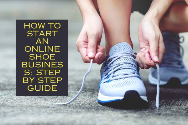 How to start an online shoe business